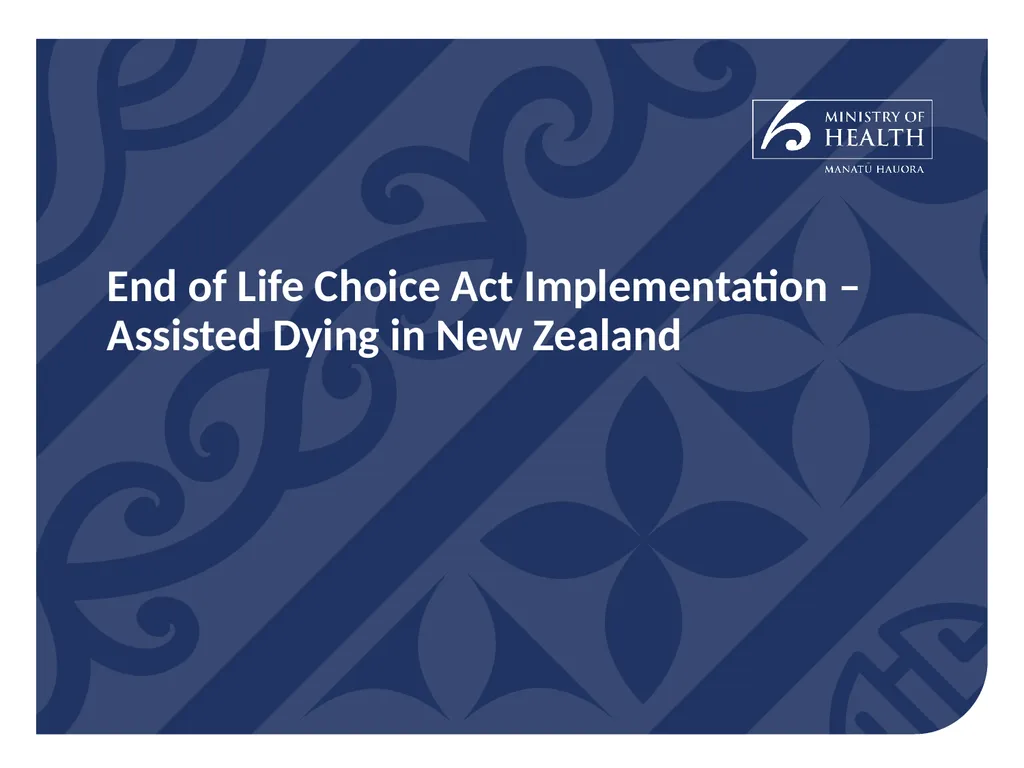 End of Life Choice Act Implementation – Assisted - slide 1 of 13