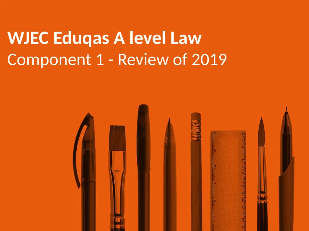 WJEC Eduqas A level Law Component 1 - Review of - slide 1 of 6