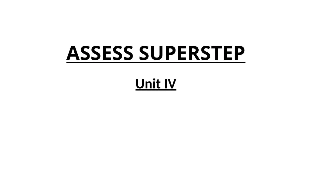 ASSESS SUPERSTEP Unit IV ASSESS SUPERSTEP Data - slide 1 of 10