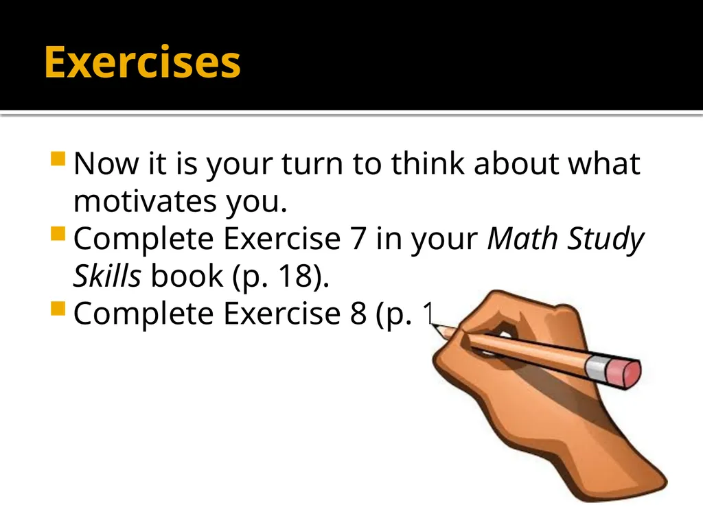 Motivation and Achieving Goals Math Study Skills, - slide 6 of 22