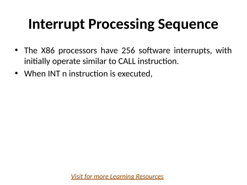 Interrupt Processing Sequence The X86 processors - slide 1 of 10
