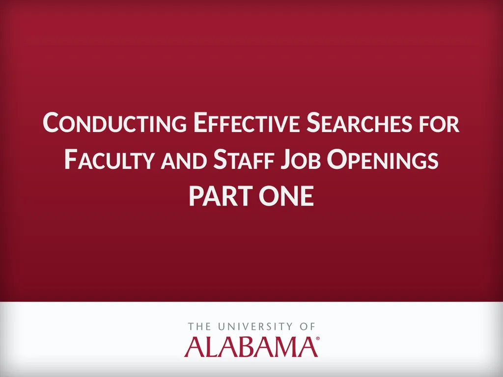 Conducting Effective Searches for Faculty and - slide 1 of 25