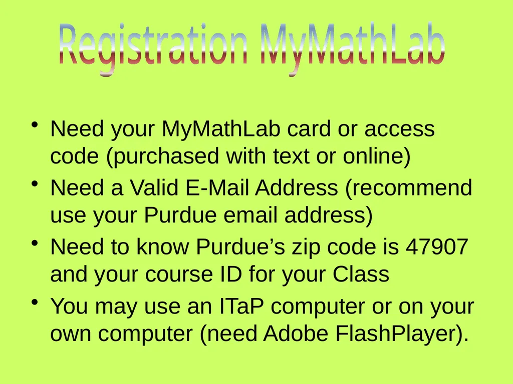 Registration MyMathLab Online HW MA 22000 Need - slide 2 of 16