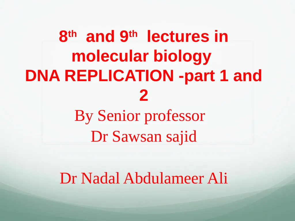 8th and 9th lectures in molecular biology DNA - slide 1 of 36