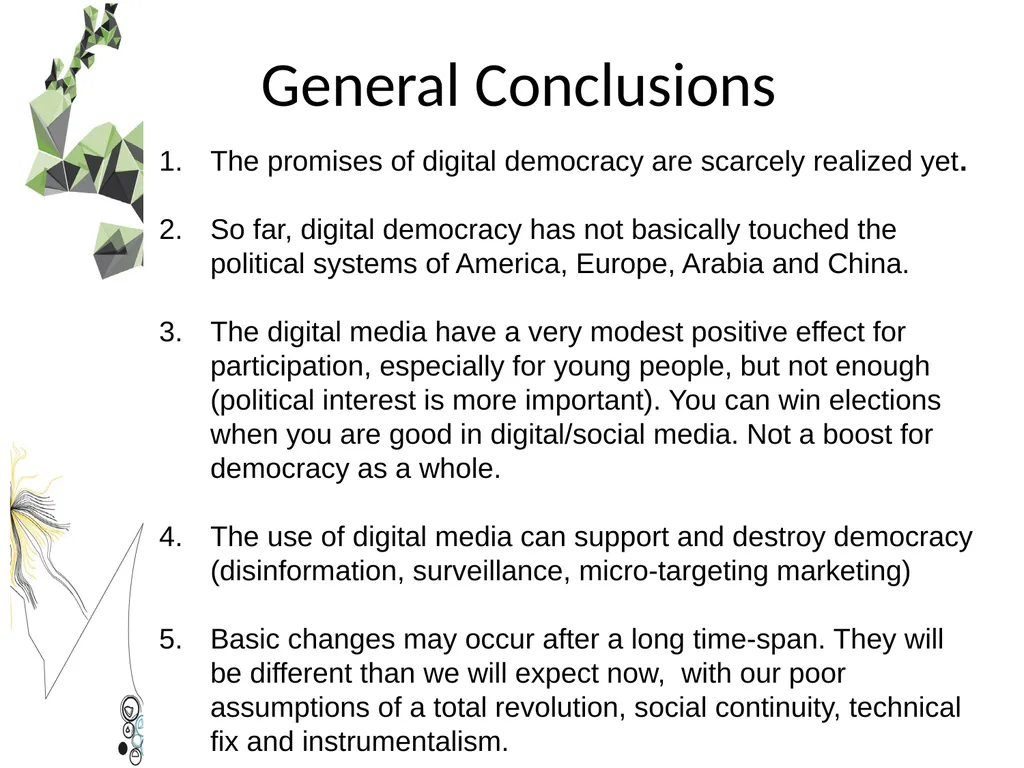 Democracy in a Network Society Professor Jan - slide 16 of 16