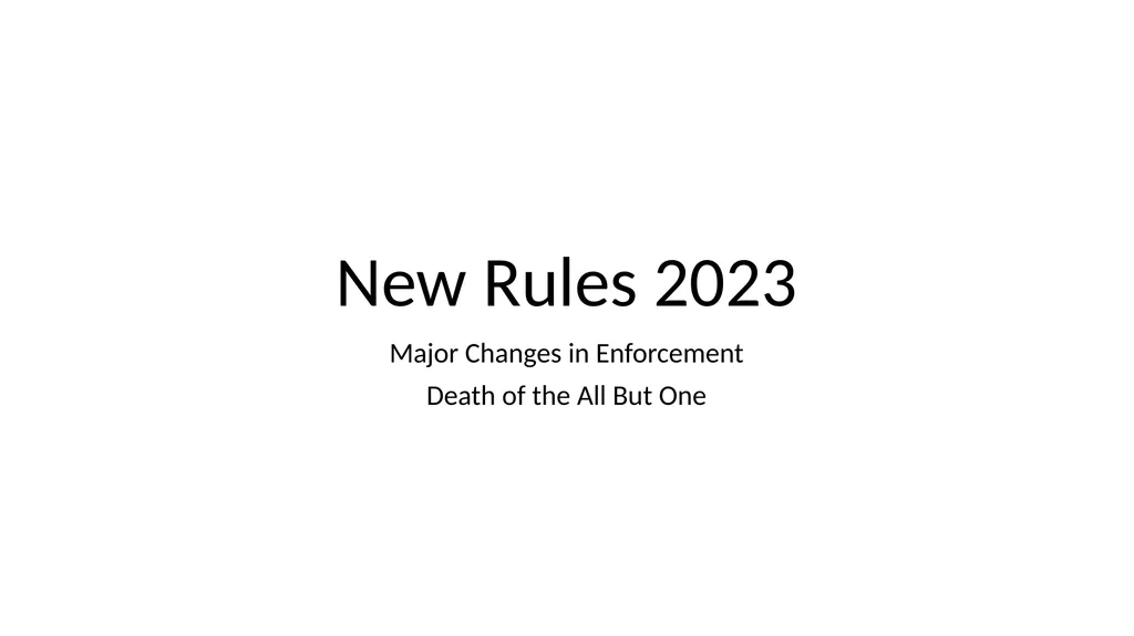 New Rules 2023 Major Changes in Enforcement Death - slide 1 of 20