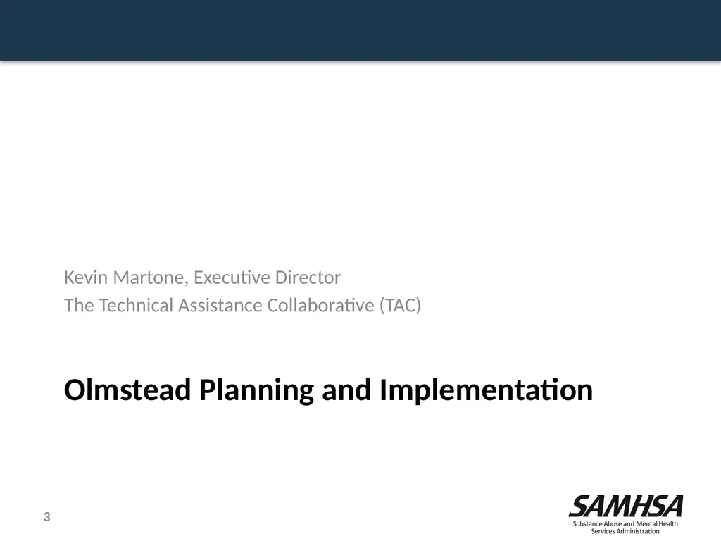 Olmstead Planning – Where do we stand? Kevin - slide 3 of 37