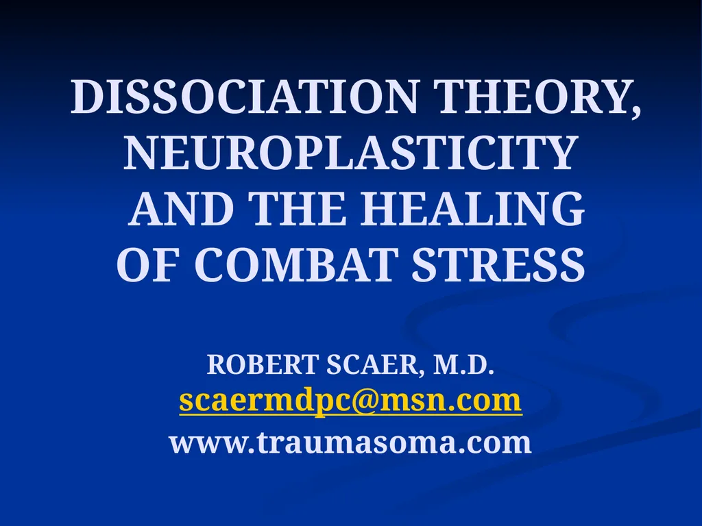 DISSOCIATION THEORY, NEUROPLASTICITY AND THE - slide 1 of 98