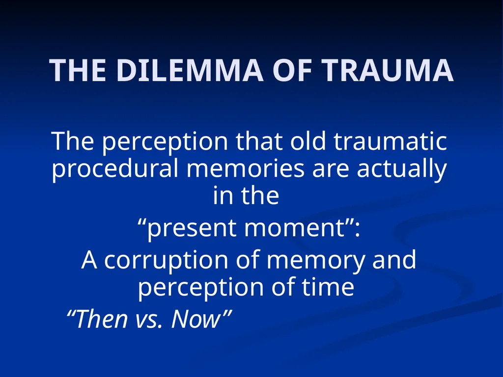 DISSOCIATION THEORY, NEUROPLASTICITY AND THE - slide 17 of 98