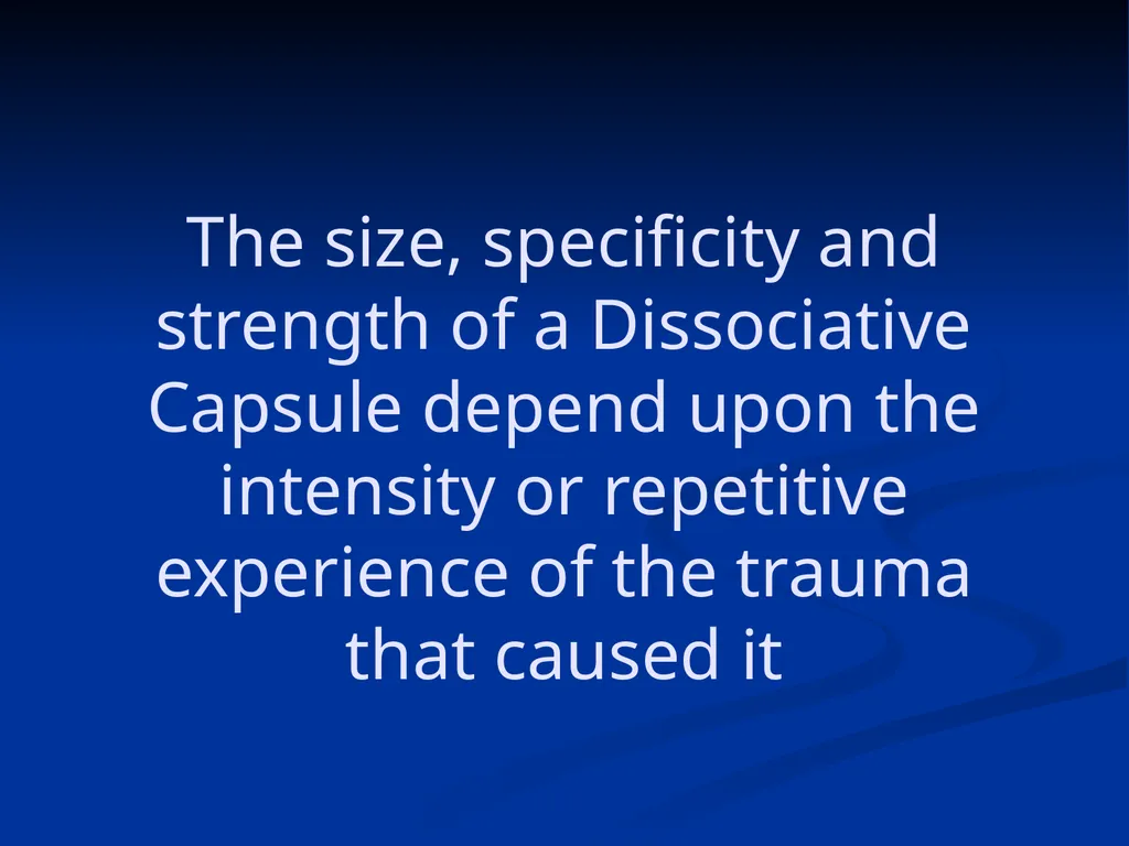 DISSOCIATION THEORY, NEUROPLASTICITY AND THE - slide 69 of 98