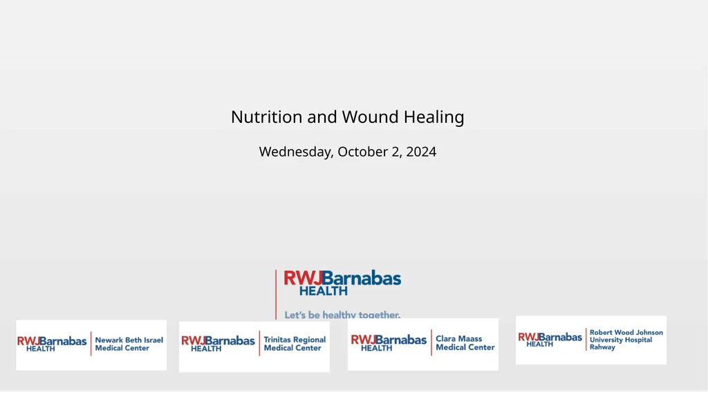 Nutrition and Wound Healing Wednesday, October 2, - slide 1 of 19