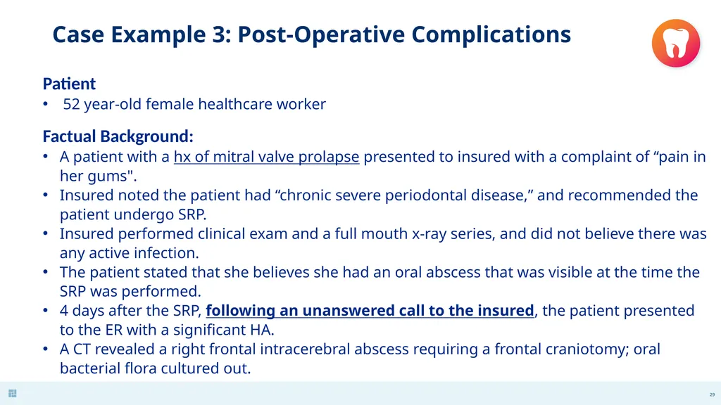 Disasters in Dentistry What to do when the - slide 29 of 48