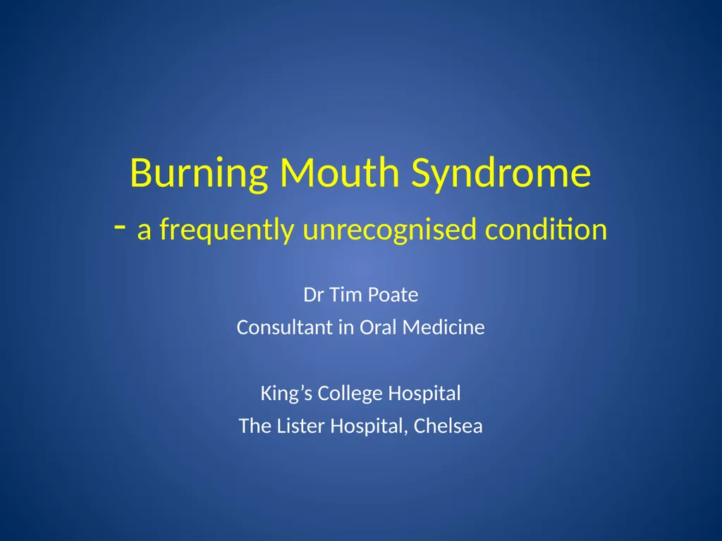 Burning Mouth Syndrome - a frequently unrecognised - slide 1 of 26
