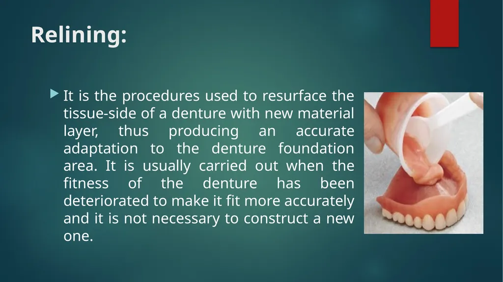 Relining and Rebasing: Relining: It is the - slide 2 of 21