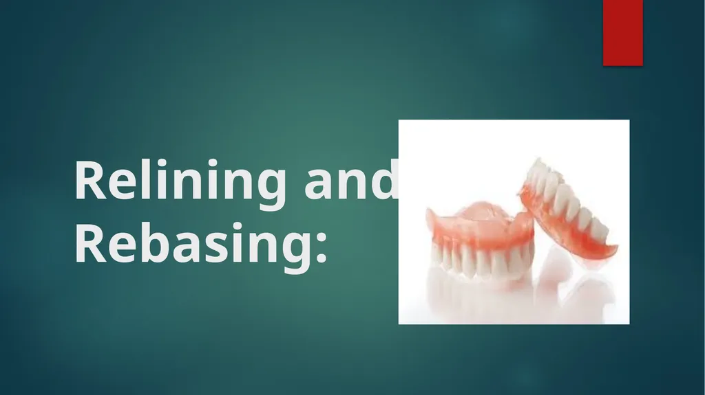 Relining and Rebasing: Relining: It is the - slide 1 of 21