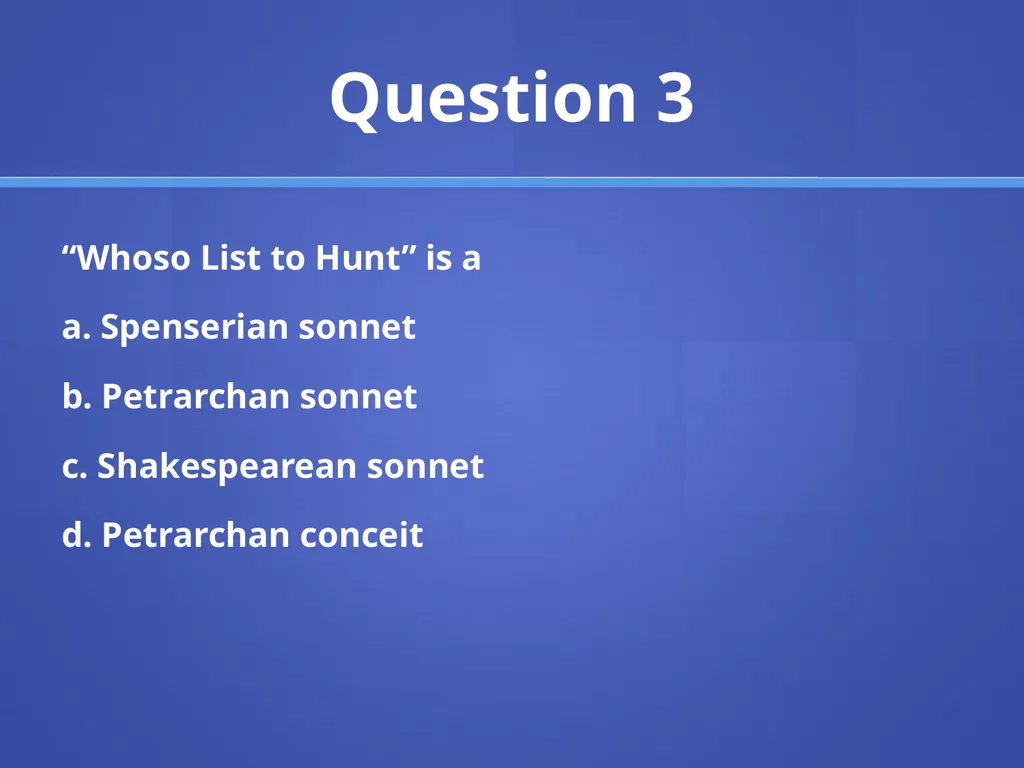 “Whoso List to Hunt” Page 215 Sir Thomas Wyatt Sir - slide 11 of 12
