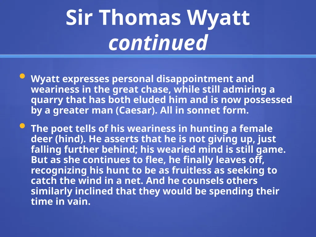 “Whoso List to Hunt” Page 215 Sir Thomas Wyatt Sir - slide 4 of 12