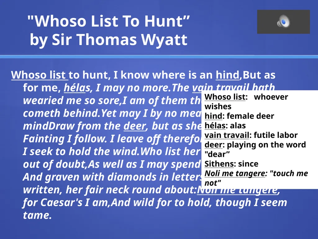 “Whoso List to Hunt” Page 215 Sir Thomas Wyatt Sir - slide 3 of 12