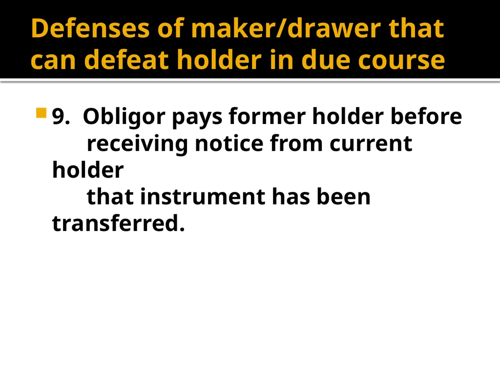 Holders in Due Course Holders in Due Course - slide 50 of 65