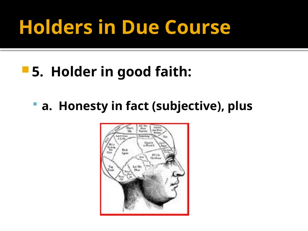 Holders in Due Course Holders in Due Course - slide 10 of 65