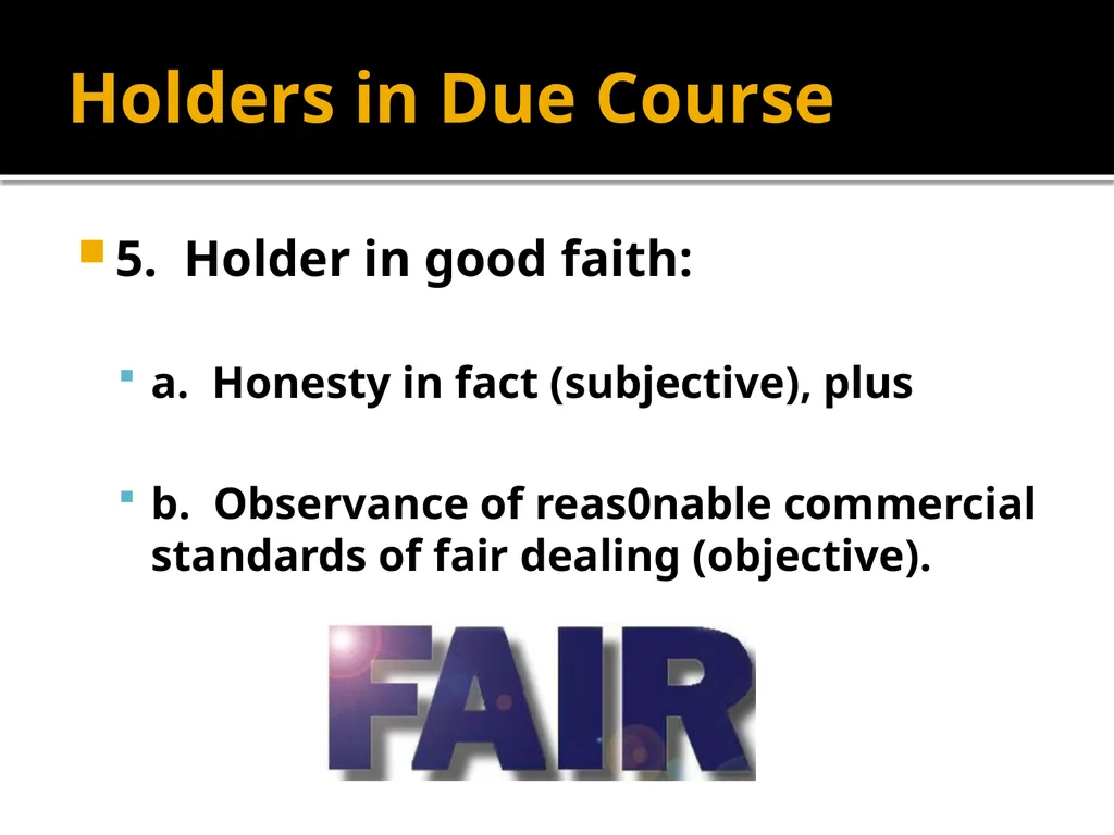 Holders in Due Course Holders in Due Course - slide 11 of 65