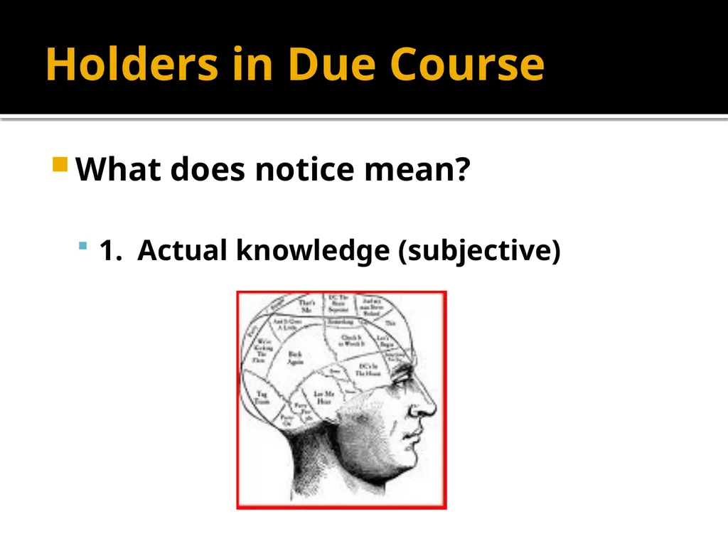 Holders in Due Course Holders in Due Course - slide 13 of 65