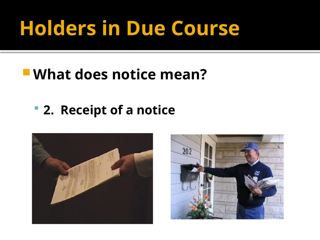 Holders in Due Course Holders in Due Course - slide 14 of 65