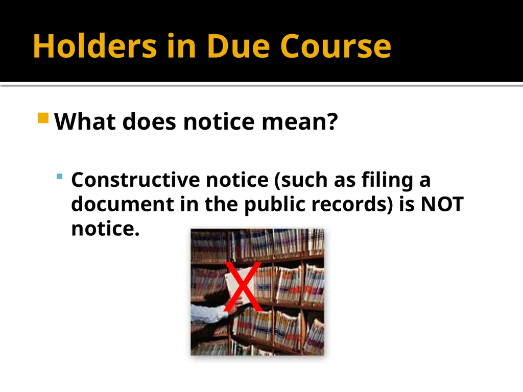 Holders in Due Course Holders in Due Course - slide 16 of 65