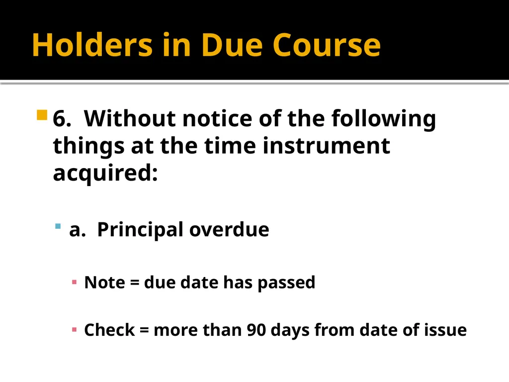 Holders in Due Course Holders in Due Course - slide 17 of 65