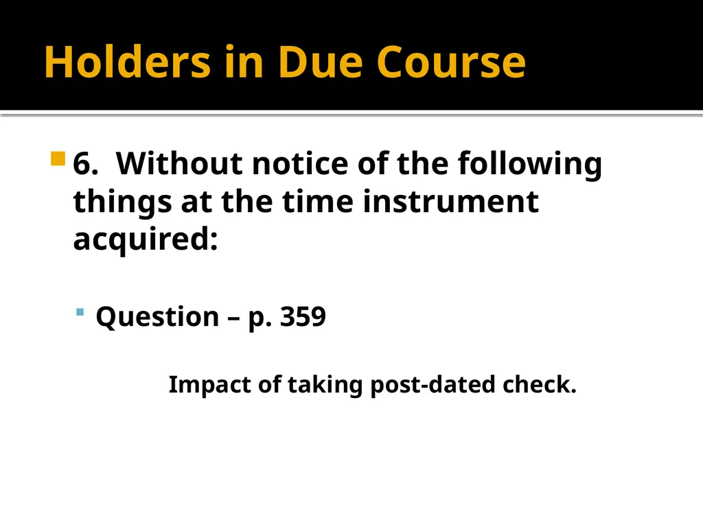 Holders in Due Course Holders in Due Course - slide 26 of 65