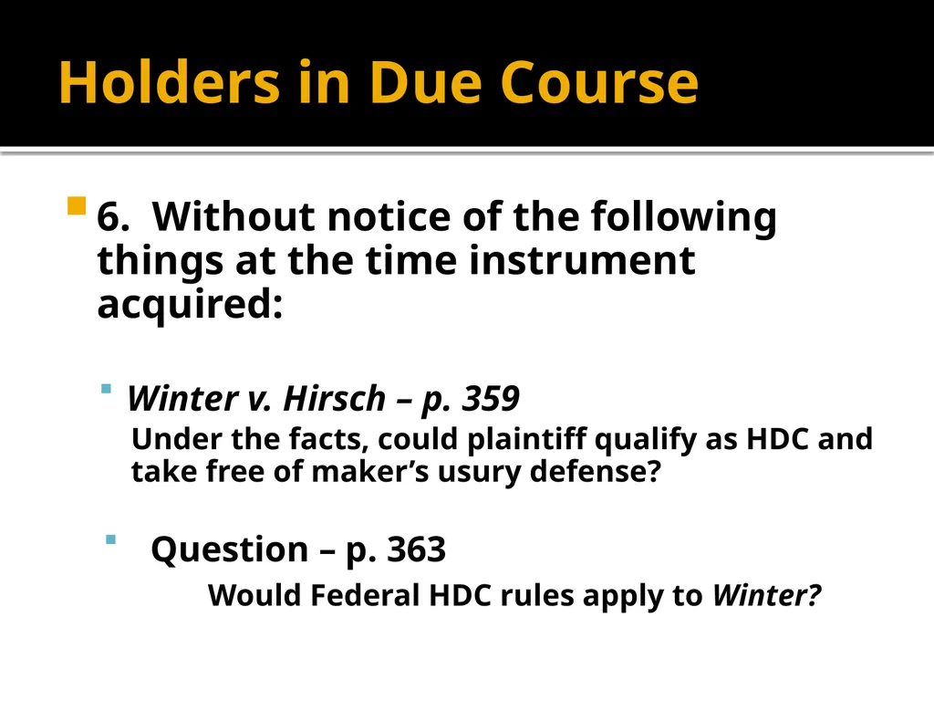 Holders in Due Course Holders in Due Course - slide 27 of 65