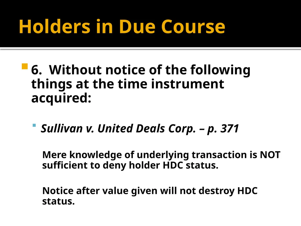 Holders in Due Course Holders in Due Course - slide 34 of 65