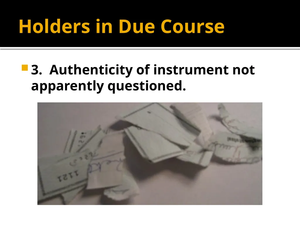 Holders in Due Course Holders in Due Course - slide 5 of 65