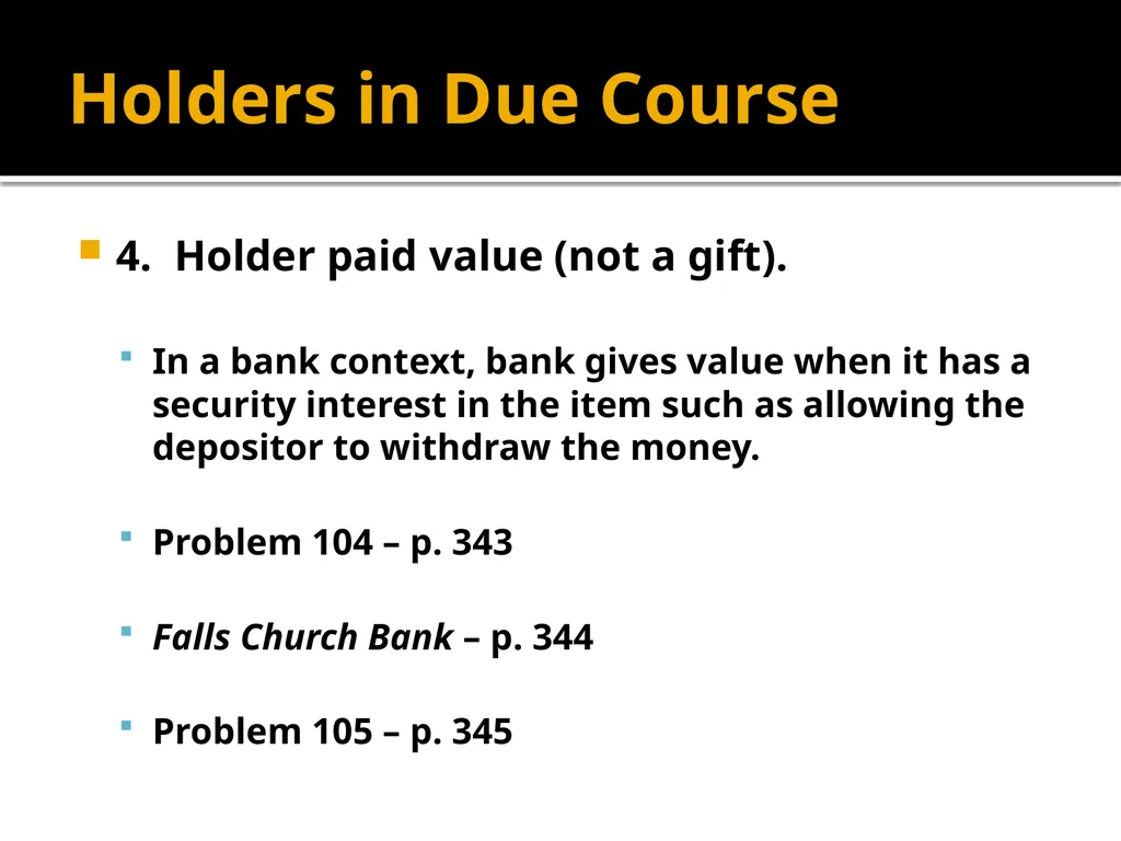 Holders in Due Course Holders in Due Course - slide 7 of 65