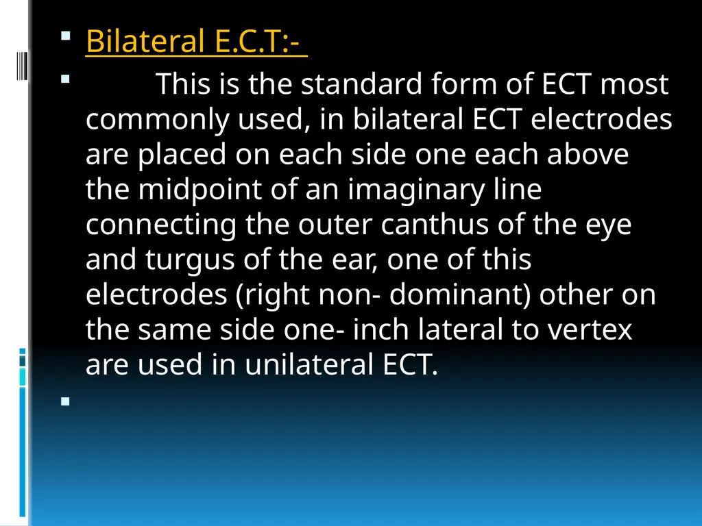 ElECTROCONVULSIVE THERAPY (E.C.T) INTRODUCTION:- - slide 18 of 32