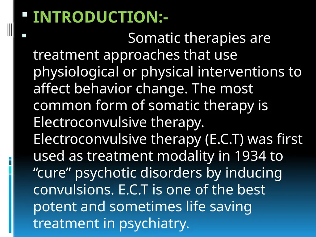 ElECTROCONVULSIVE THERAPY (E.C.T) INTRODUCTION:- - slide 2 of 32