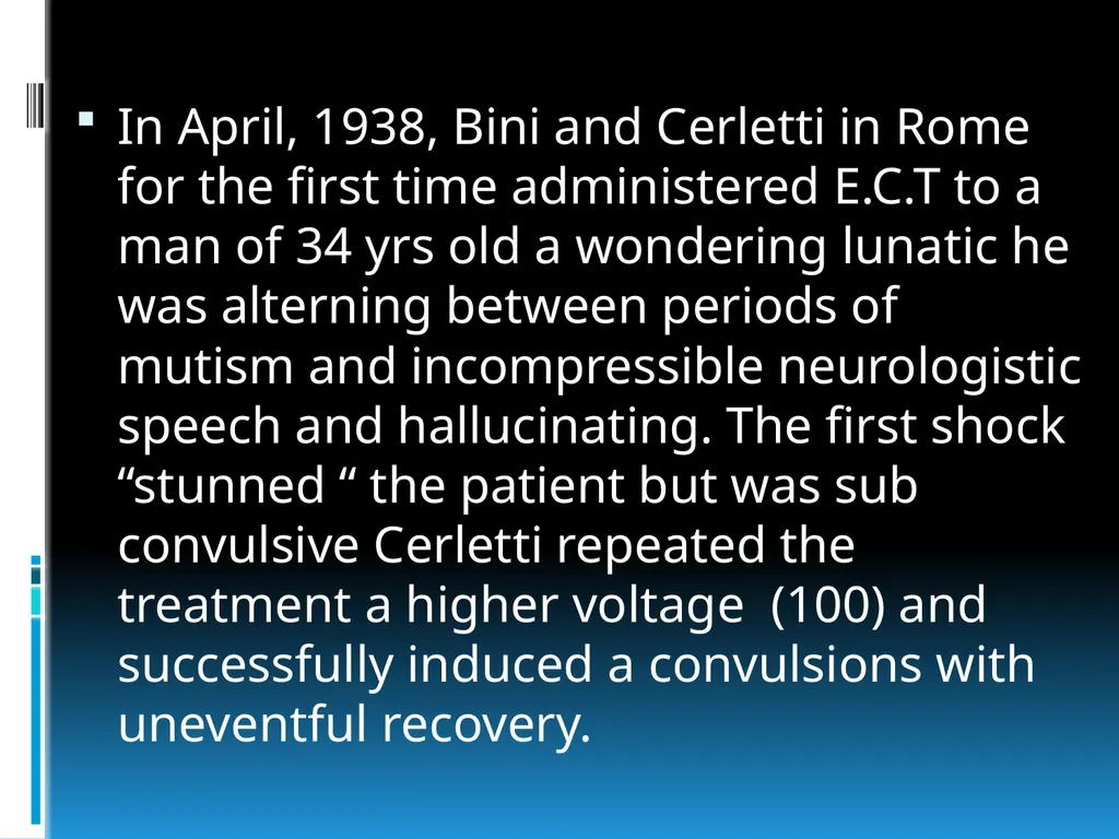 ElECTROCONVULSIVE THERAPY (E.C.T) INTRODUCTION:- - slide 5 of 32