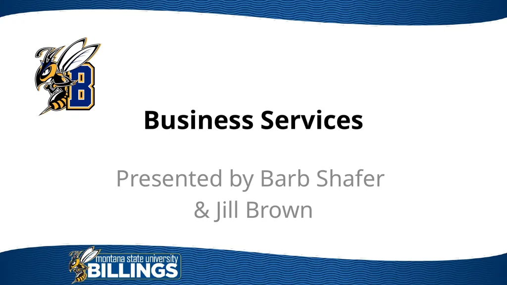 Business Services Presented by Barb Shafer & Jill - slide 1 of 31