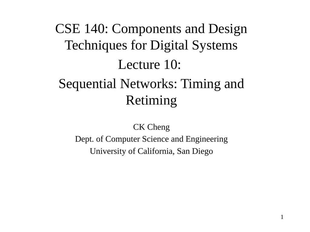 CSE 140: Components and Design Techniques for - slide 1 of 46