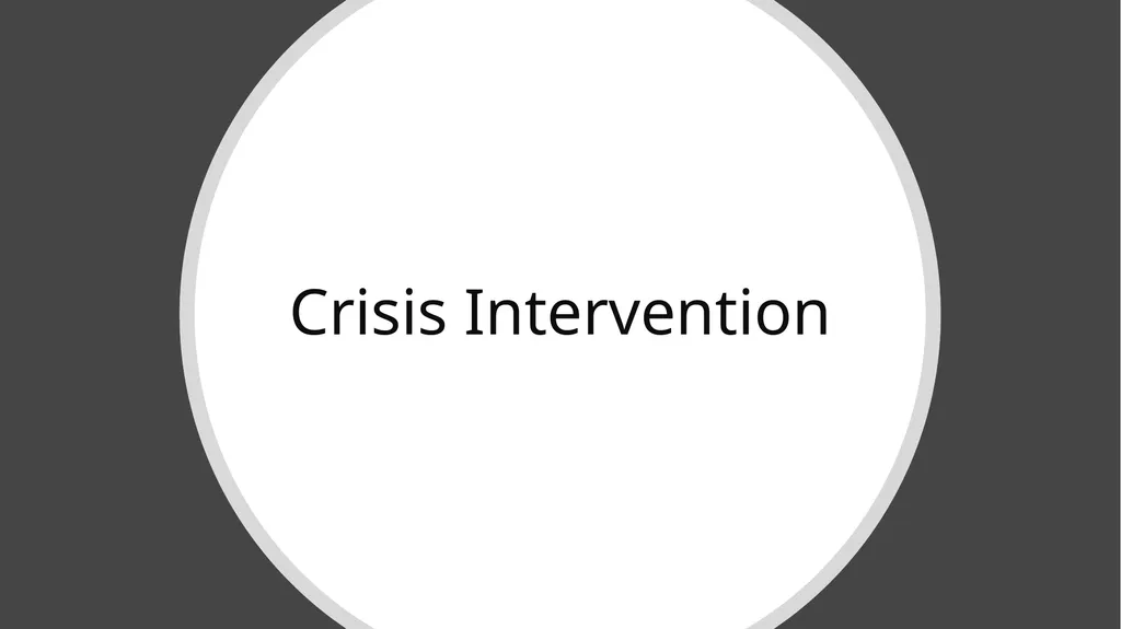 Crisis Intervention Crisis – an event where a - slide 1 of 17