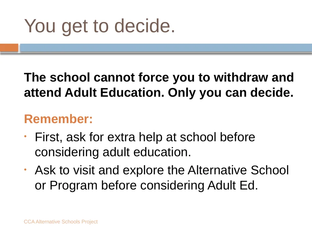 Is your school trying to force you to leave? - slide 16 of 18