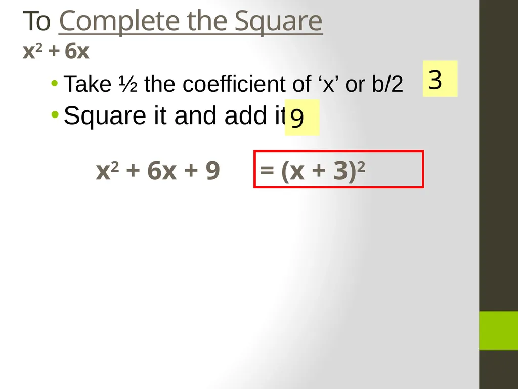 2.4 Completing the Square Objective: To complete a - slide 3 of 15