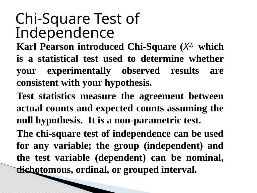 Chi-Square Test Karl Pearson introduced Chi-Square - slide 2 of 28