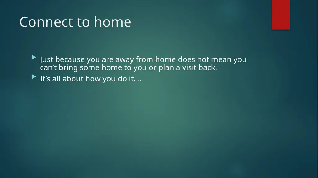 Homesickness Homesickness It can hit you as soon - slide 7 of 23