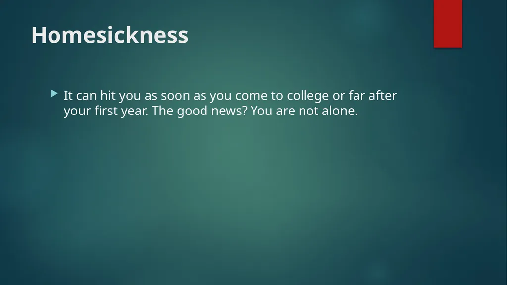 Homesickness Homesickness It can hit you as soon - slide 2 of 23