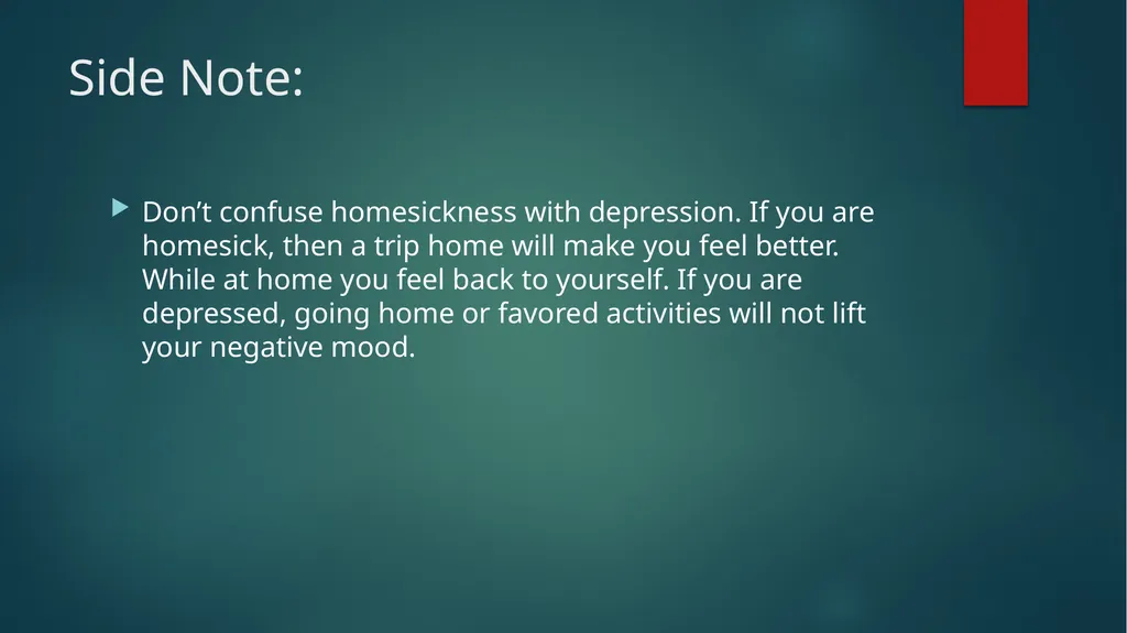 Homesickness Homesickness It can hit you as soon - slide 5 of 23
