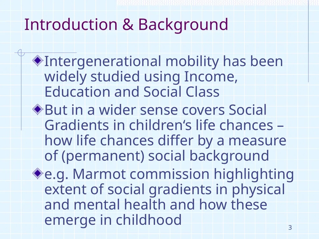 1 ‘Intergenerational Mobility in UK, life chances - slide 3 of 28