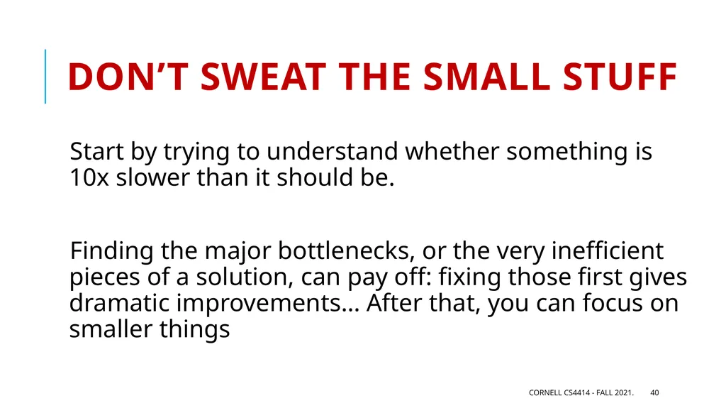 Performance: Big Picture Professor Ken Birman - slide 40 of 50