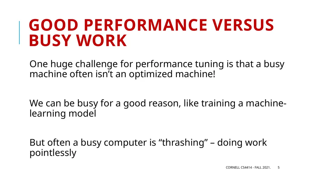 Performance: Big Picture Professor Ken Birman - slide 5 of 50