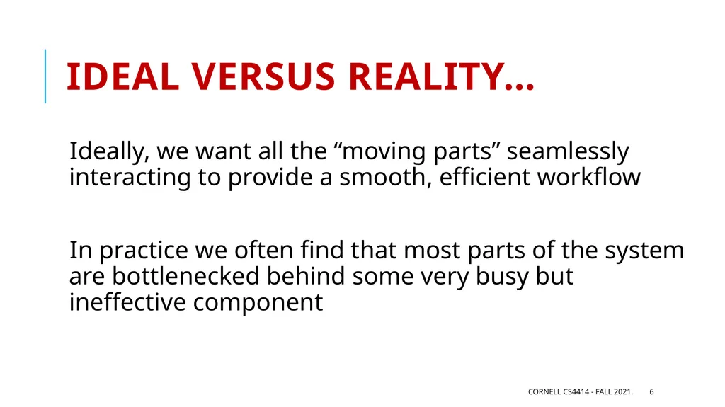 Performance: Big Picture Professor Ken Birman - slide 6 of 50